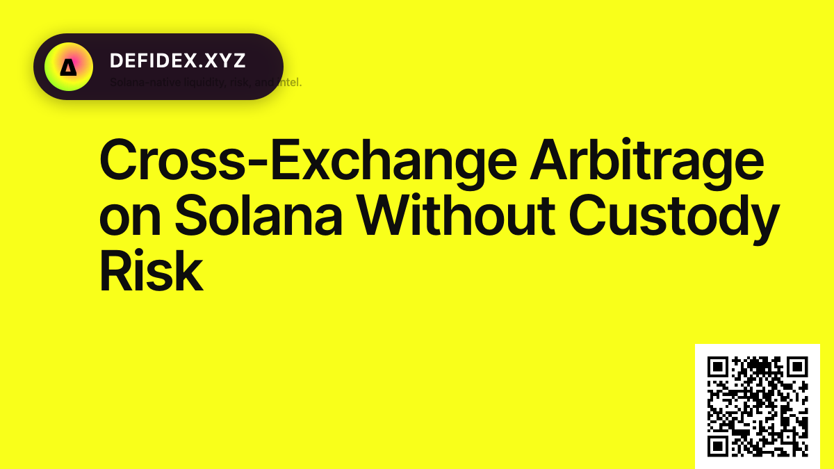 Cross-Exchange Arbitrage on Solana Without Custody Risk