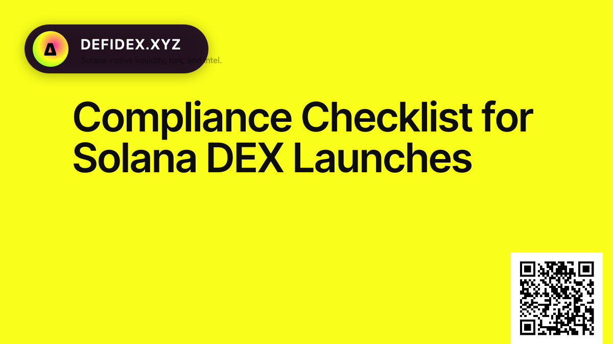 Compliance Checklist for Solana DEX Launches