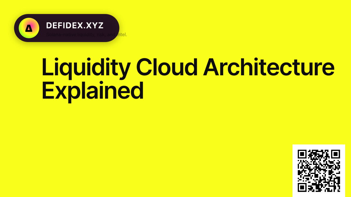 Liquidity Cloud Architecture Explained