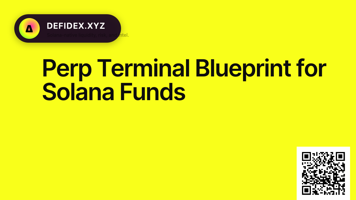 Perp Terminal Blueprint for Solana Funds